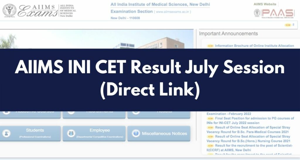 AIIMS INI CET Result 2022 July Session, CutOff & Merit List Direct Link @ www.aiimsexams.ac.in