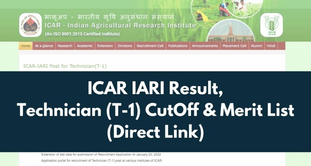 ICAR IARI Result 2022, Technician (T-1) Cut Off & Merit List Direct Link @ www.iari.res.in