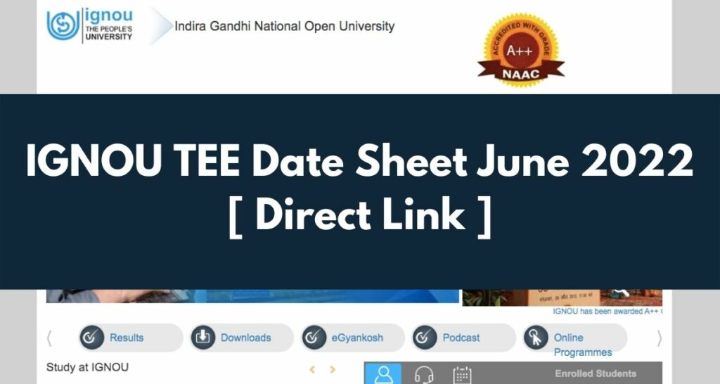 IGNOU TEE Date Sheet 2022 - June Term End Examination Dates Direct Link @ www.ignou.ac.in
