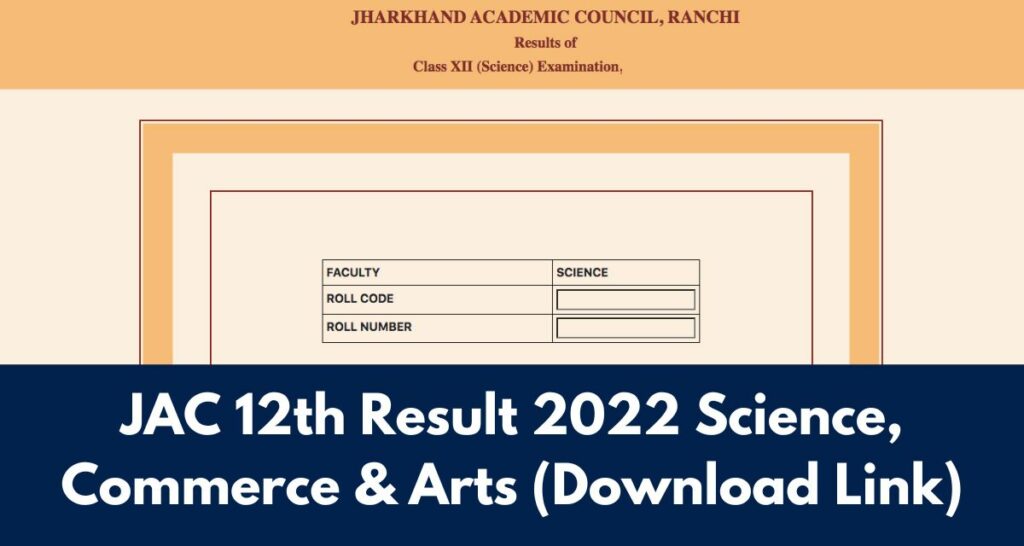 JAC 12th Result 2022 - www.jacresults.com Jharkhand Board Class 12 Exam Results, Download Link
