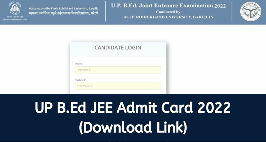 UP BEd JEE Admit Card 2022 - www.upbed2022.in MJPRU एडमिट कार्ड Download Link