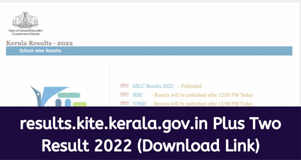 results.kite.kerala.gov.in Plus Two Result 2022, DHSE Kerala +2 Results School Wise Download Link