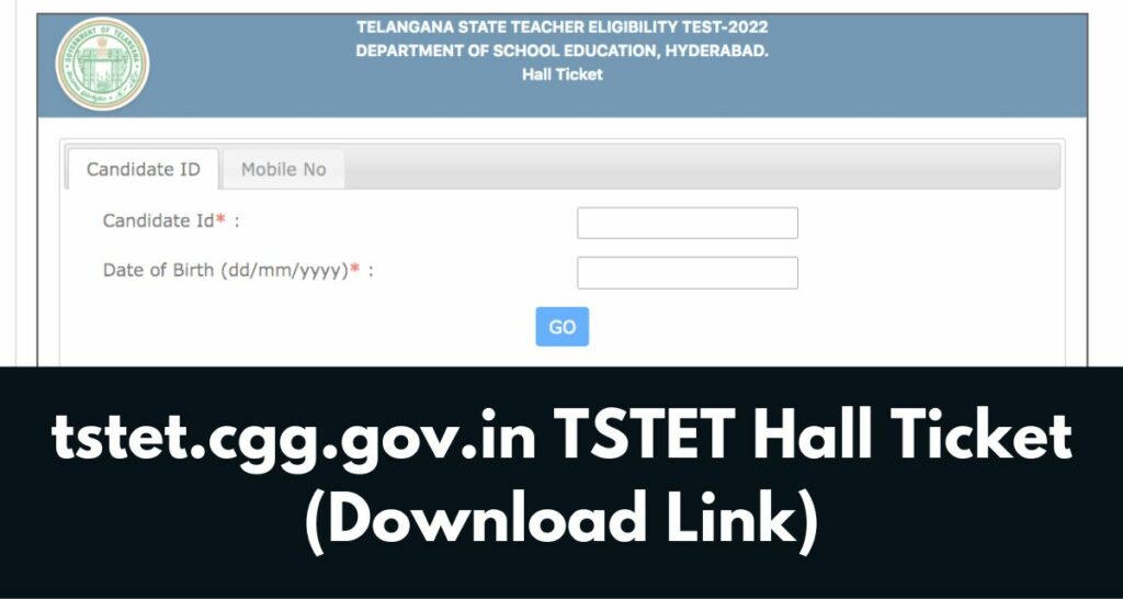 tstet.cgg.gov.in Hall Ticket 2022 Telangana TS TET Admit Card Download Link