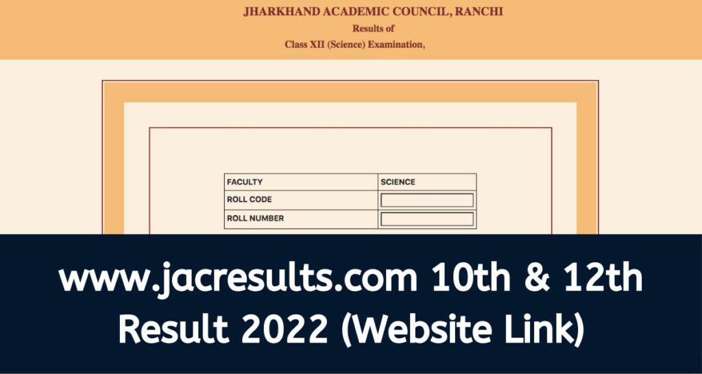www.jacresults.com 10th & 12th Result 2022 - Jharkhand Board Matric, Inter Results Website Link
