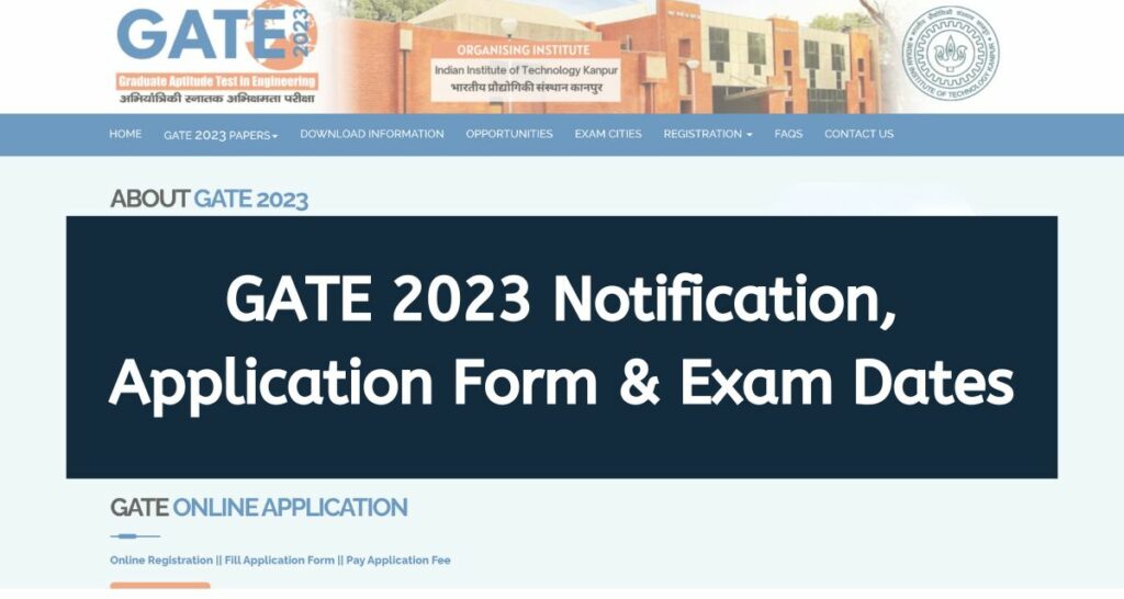 GATE 2023 Notification - gate.iitk.ac.in Application Form & Exam Dates Check