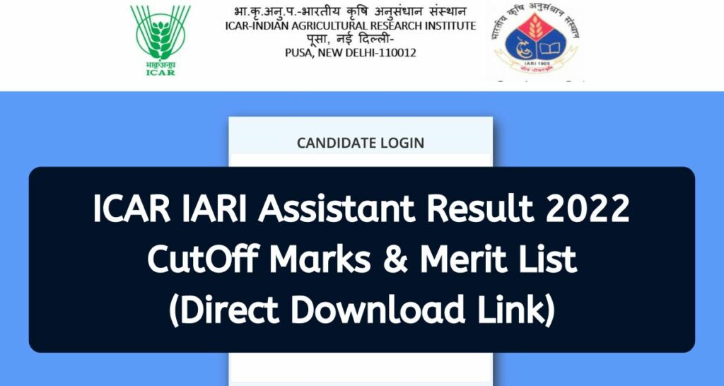 ICAR IARI Assistant Result 2022 - www.iari.res.in CutOff & Merit List Direct Download Link