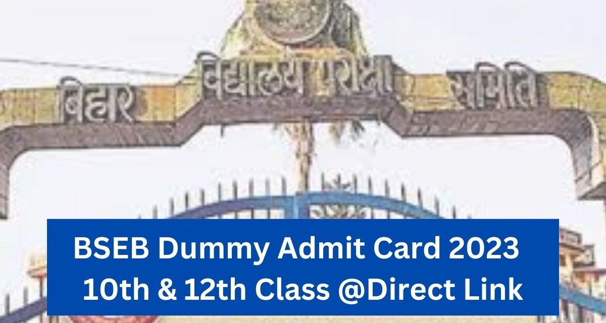 BSEB Dummy Admit Card 2023  10th & 12th Class @Direct Link