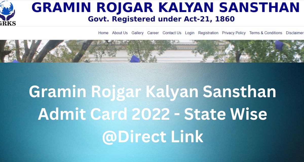 Gramin Rojgar Kalyan Sansthan Admit Card 2022 - State Wise @Direct Link