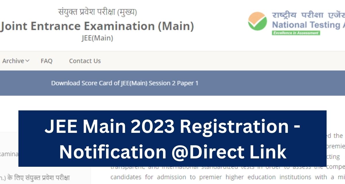 JEE Main 2023 Registration - Notification @Direct Link