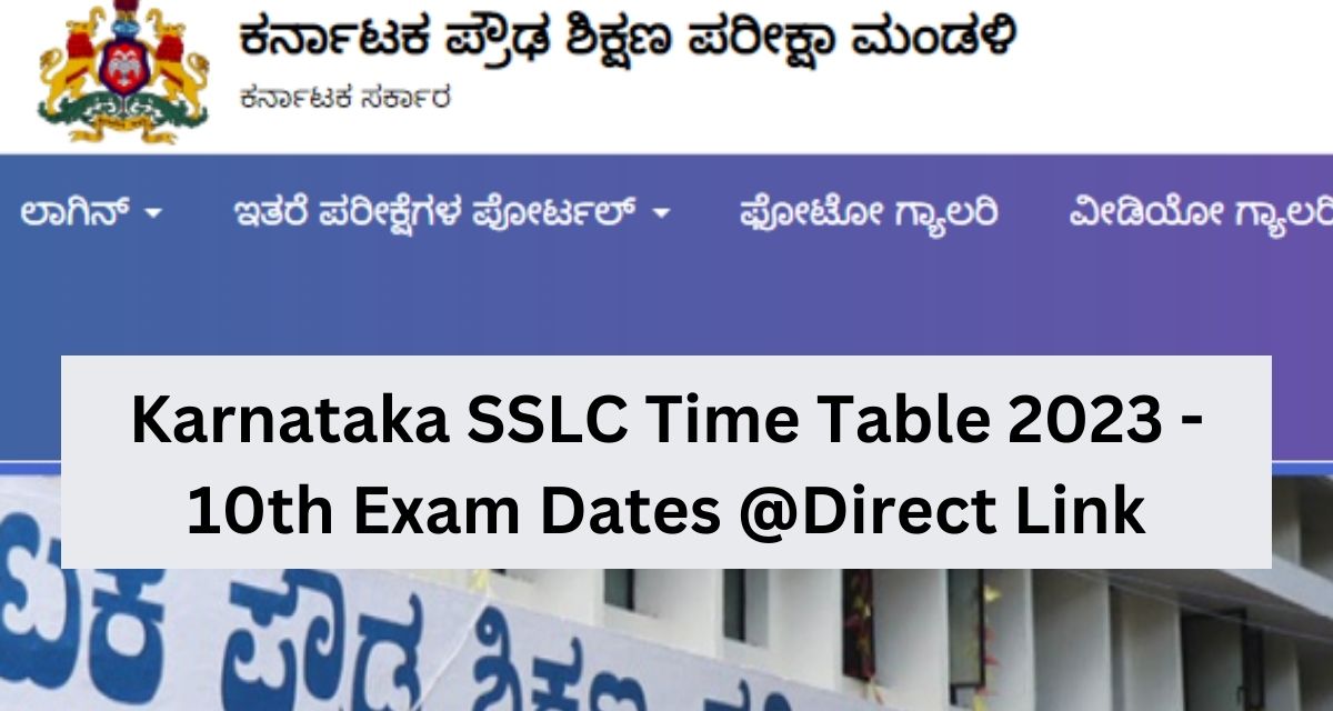 Karnataka SSLC Time Table 2023 - sslc.karnataka.gov.in 10th Exam Dates Direct Download Link