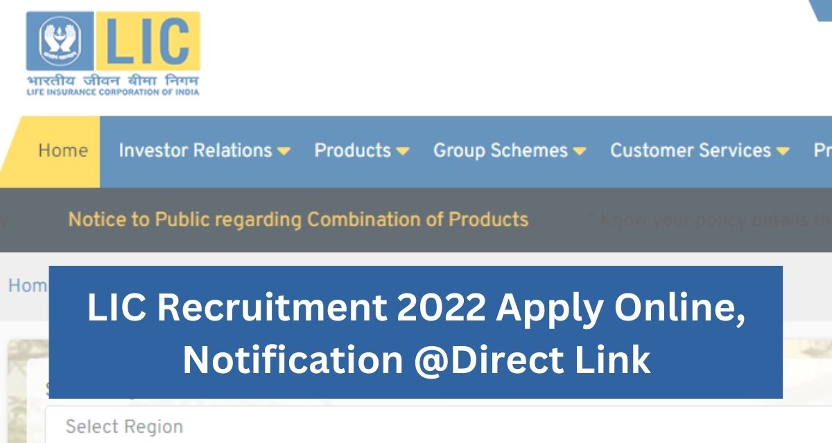 LIC Recruitment 2022 Apply Online, Notification @Direct Link