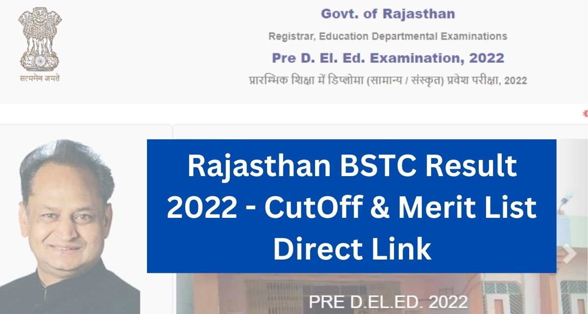 Rajasthan BSTC Result 2022 - panjiyakpredeled.in CutOff & Merit List Direct Download Link