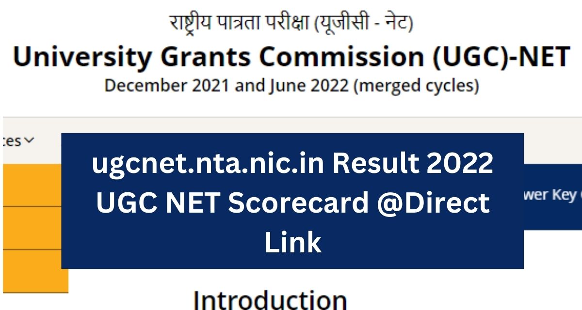 ugcnet.nta.nic.in Result 2022 UGC NET Scorecard @Direct Link