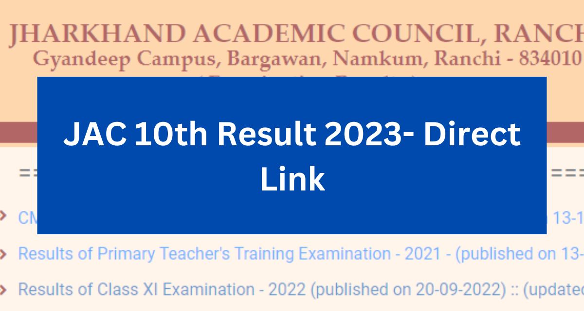 JAC 10th Result 2023- www.jacresults.com Class 10 Matric Results, Download Link