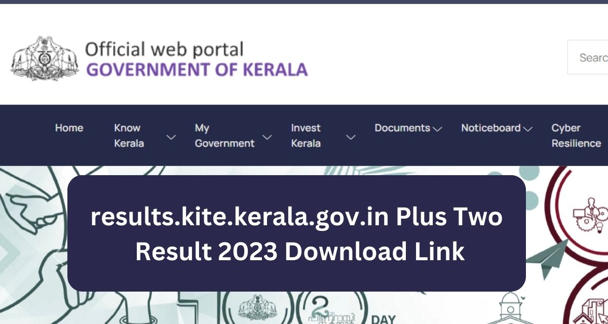 results.kite.kerala.gov.in Plus Two Result 2023
Download Link