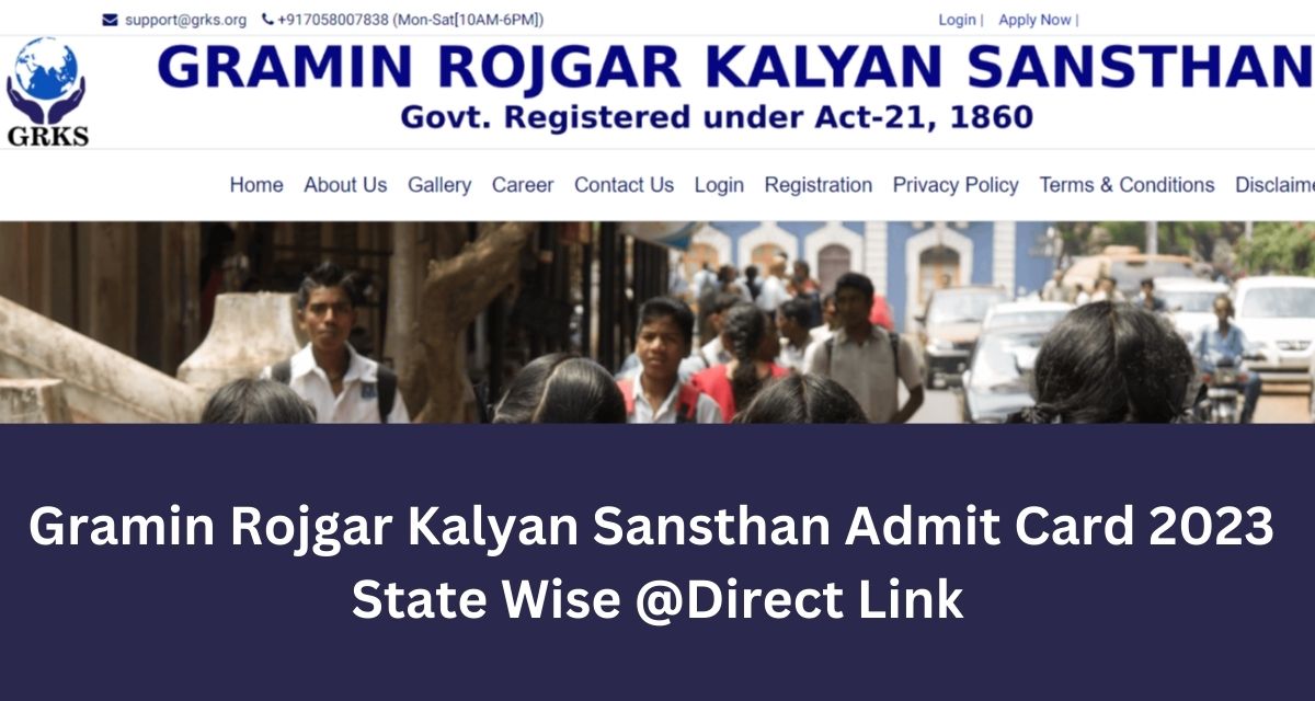 Gramin Rojgar Kalyan Sansthan Admit Card 2023 
State Wise @Direct Link