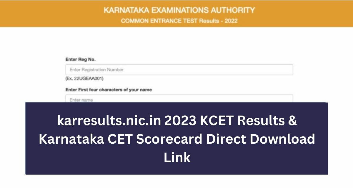 karresults.nic.in 2023 KCET Results & Karnataka CET Scorecard Direct Download Link
