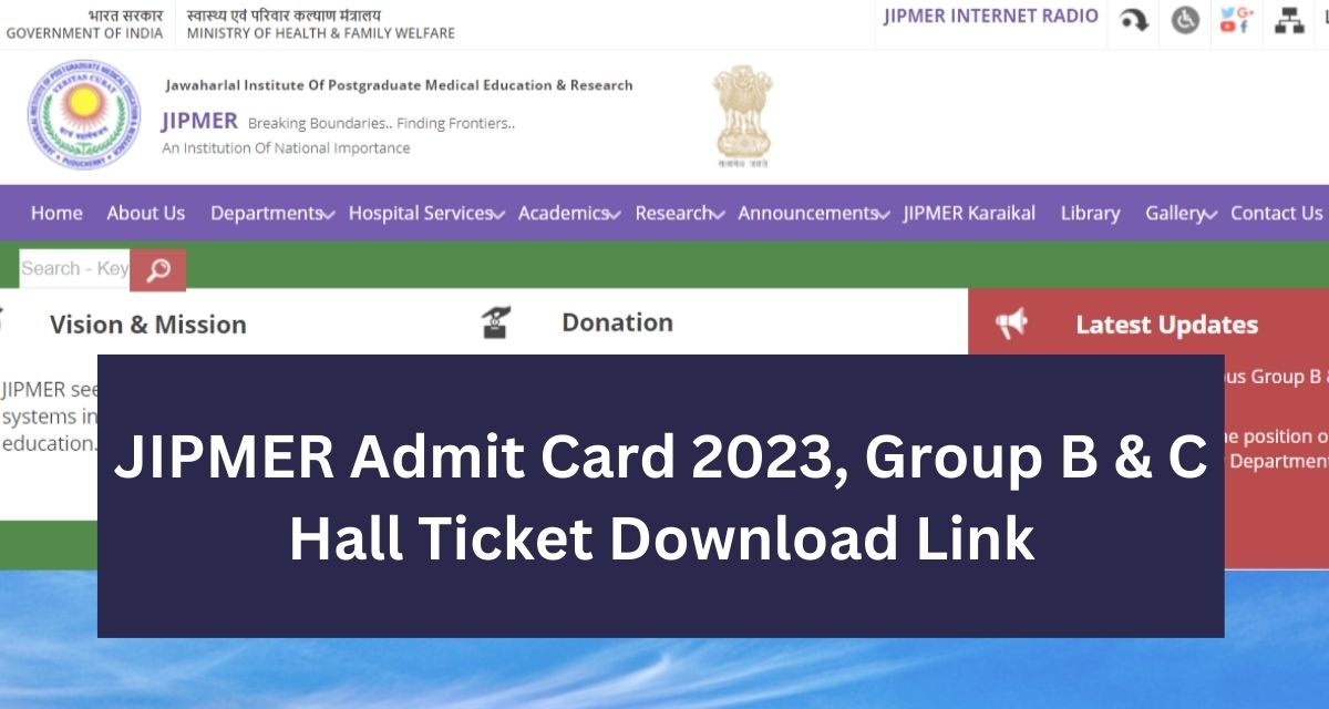 JIPMER Admit Card 2023, Group B & C Hall Ticket Download Link
