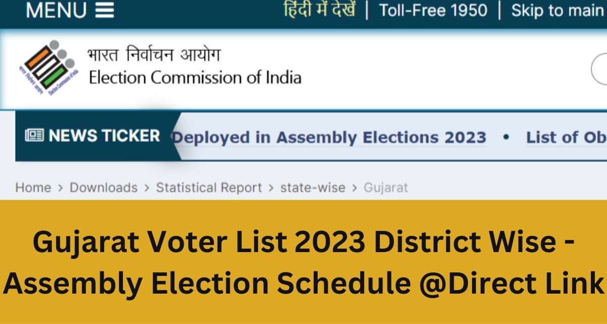 Gujarat Voter List 2023 District Wise - Assembly Election Schedule @Direct Link