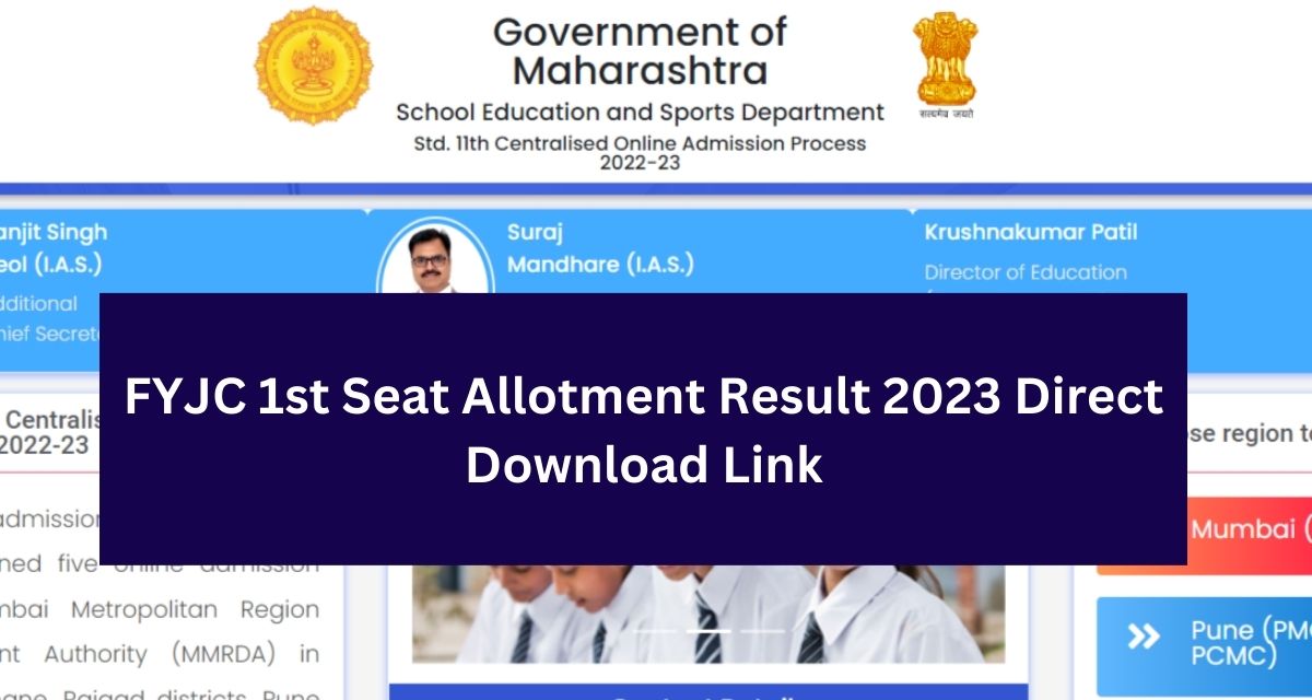 FYJC 1st Seat Allotment Result 2023 Direct Download Link