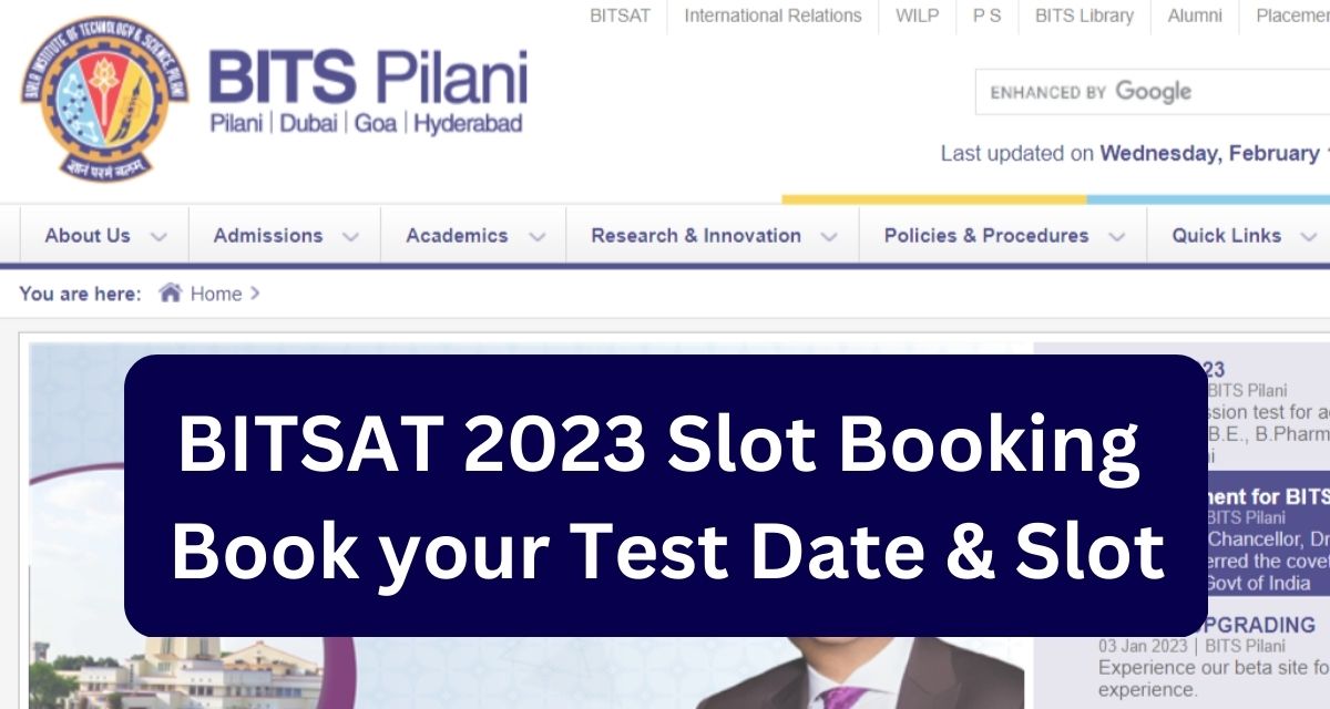 BITSAT 2023 Slot Booking 
Book your Test Date & Slot