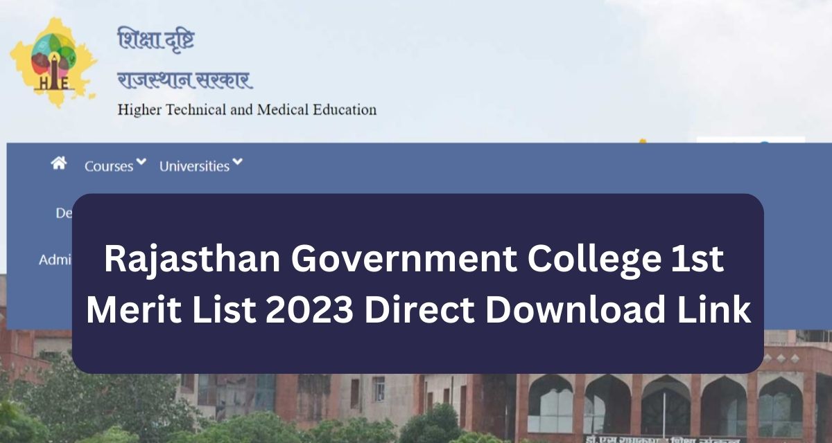 Rajasthan Government College 1st Merit List 2023
 Direct Download Link