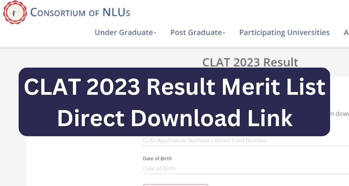 CLAT 2023 Result Merit List
Direct Download Link