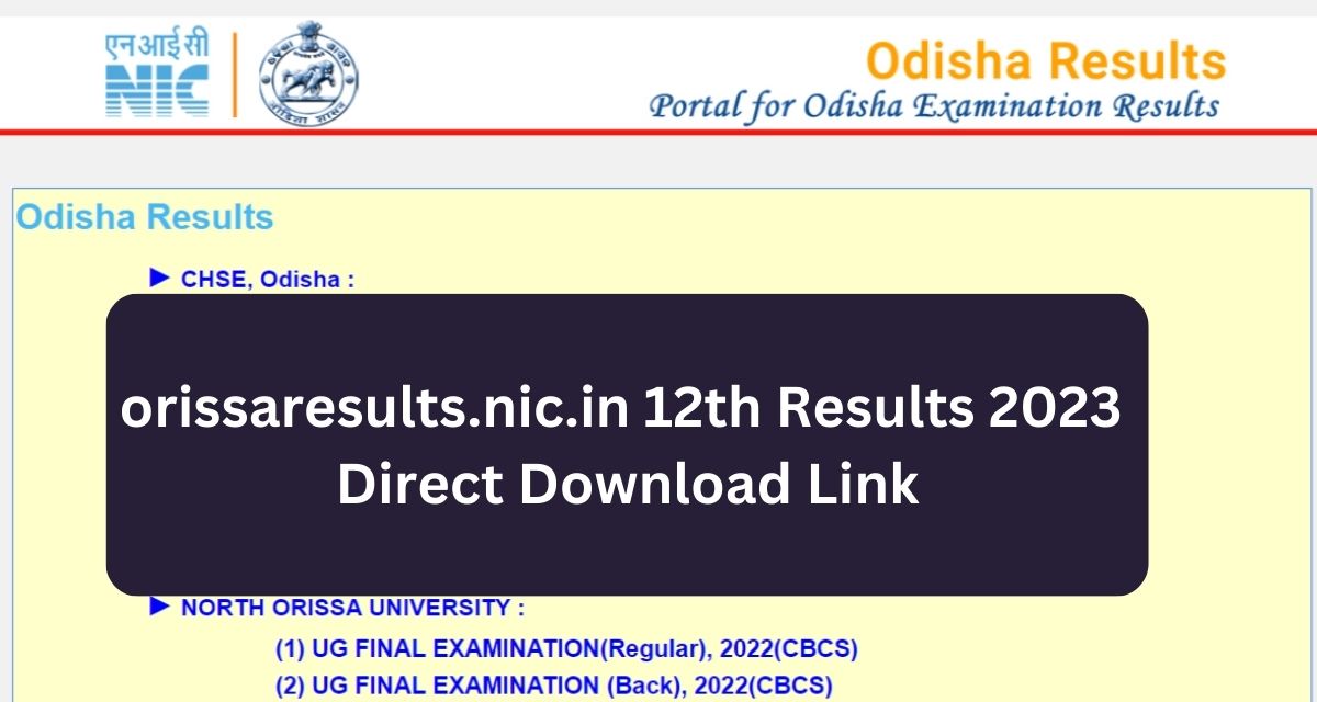orissaresults.nic.in 12th Results 2023 
Direct Download Link