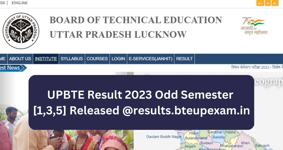 UPBTE Result 2023 Odd Semester 
[1,3,5] Released @results.bteupexam.in