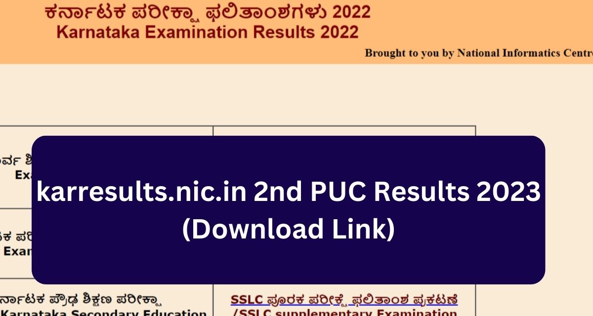 karresults.nic.in 2nd PUC Results 2023
(Download Link)