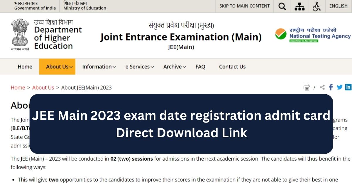 जेईई मेन 2023 परीक्षा तिथि पंजीकरण प्रवेश पत्र डायरेक्ट डाउनलोड लिंक