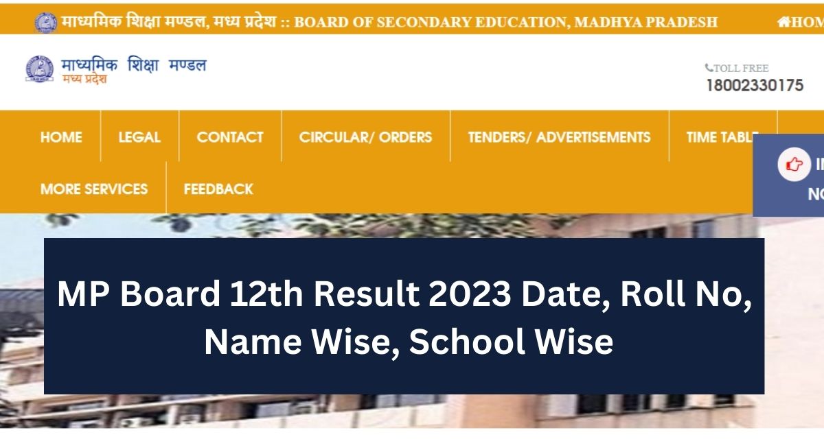MP Board 12th Result 2023 Date, Roll No,
 Name Wise, School Wise