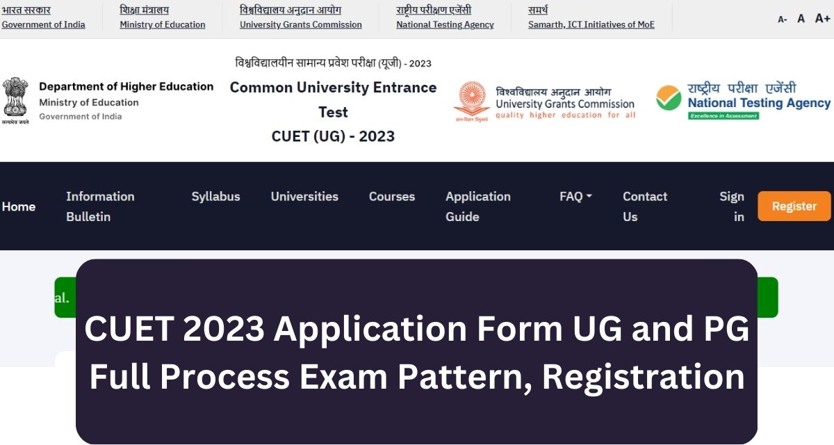 CUET 2023 Application Form UG and PG Full Process Exam Pattern, Registration