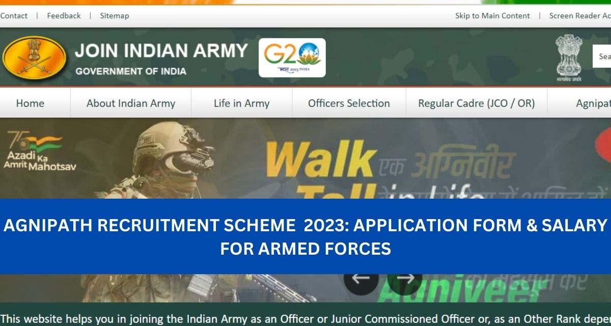 AGNIPATH RECRUITMENT SCHEME  2023: APPLICATION FORM & SALARY FOR ARMED FORCES