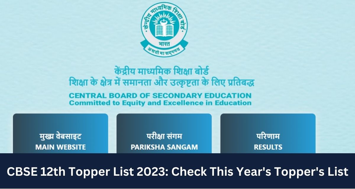CBSE 12th Topper List 2023: Check This Year Topper List