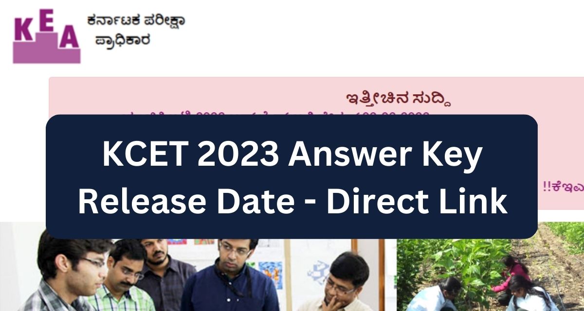 KCET 2023 Answer Key Release Date - Direct Link